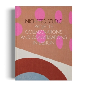 Nichetto Studio: Projects, Collaborations and Conversations in Design