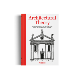 Architectural Theory. Pioneering Texts on Architecture from the Renaissance to Today