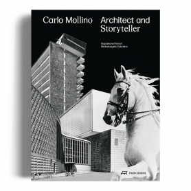 Carlo Mollino: Architect and Storyteller
