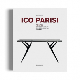 Ico Parisi / Design. Catalogo ragionato 1936-1960