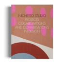 Nichetto Studio: Projects, Collaborations and Conversations in Design