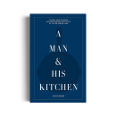 A Man and His Kitchen